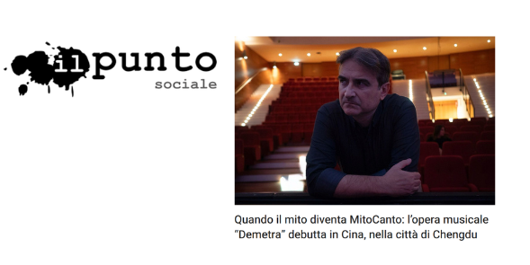 Quando il mito diventa MitoCanto: l’opera musicale “Demetra” debutta in Cina, nella città di Chengdu